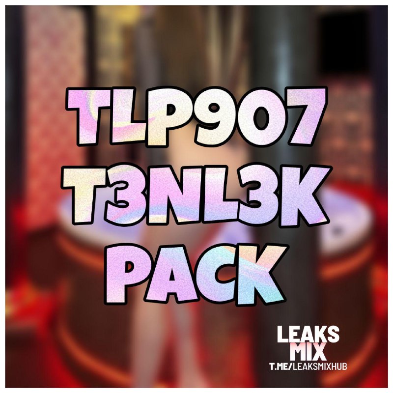 T3Nl3K Pack  Tlp907…