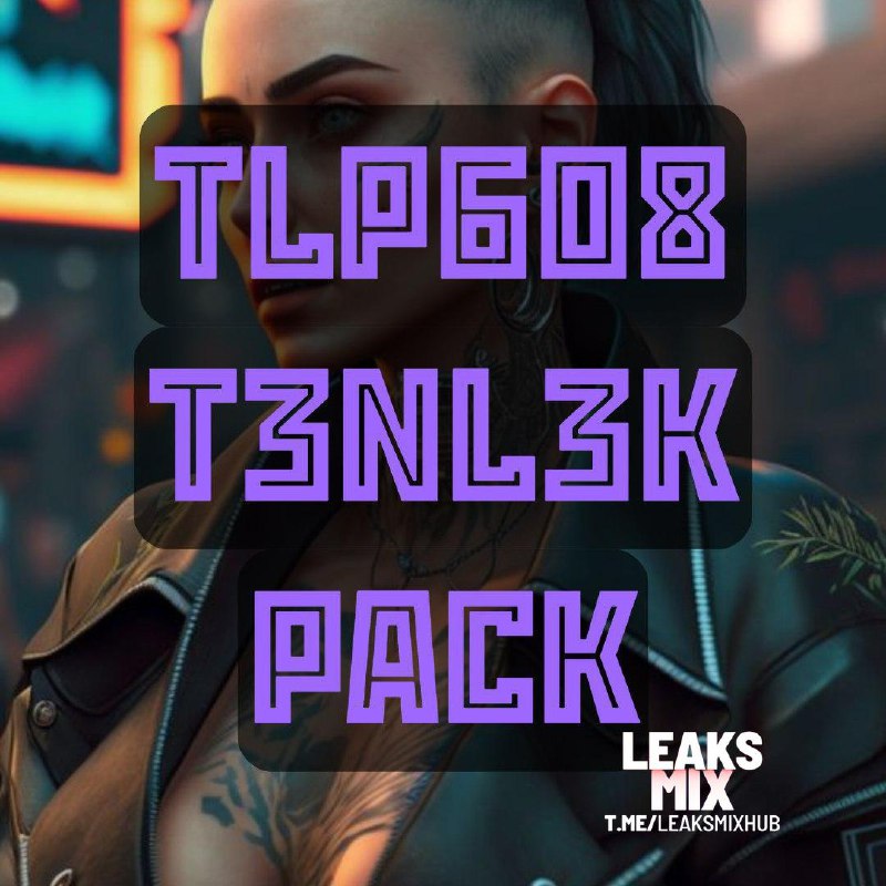 T3Nl3K Pack- Tlp608…